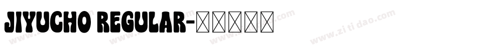 Jiyucho Regular字体转换